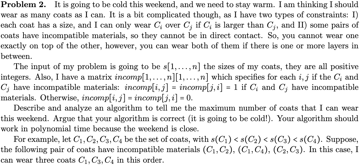 Problem 2. It is going to be cold this weekend, and