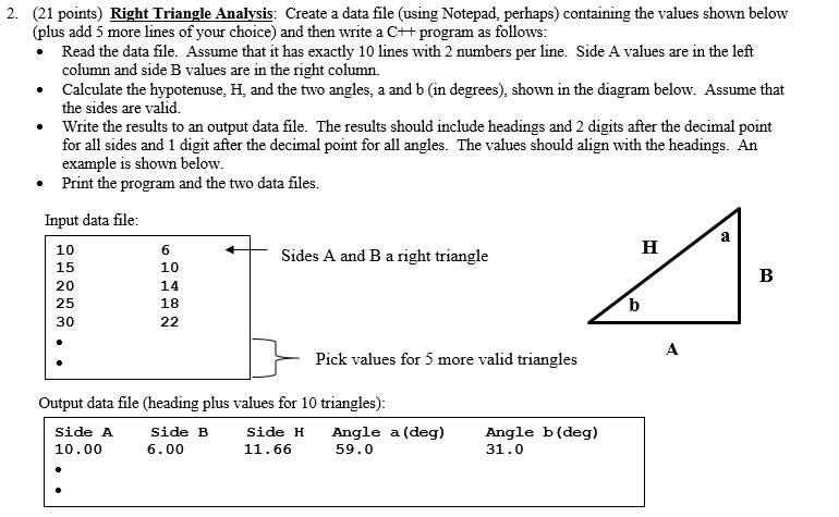  Using DevC++ 2. (21 points) Right Triangle Analysis: Create a data