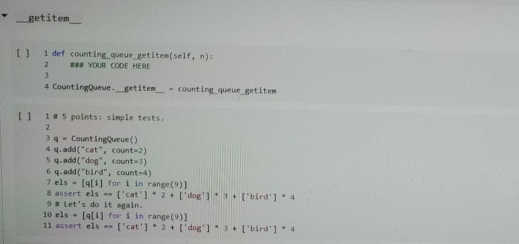  I need the code for counting_queue_getitem(self,n) and it must follow the