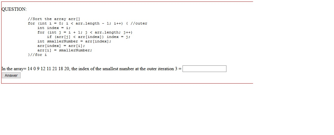  QUESTION // Sort the array arr[] for (int i = 0;
