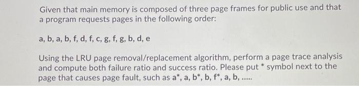  Given that main memory is composed of three page frames for