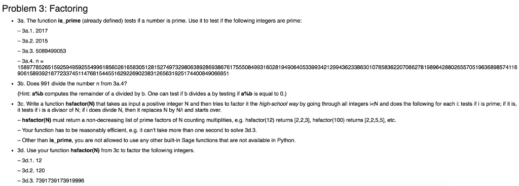 in Python Problem 3: Factoring 3a. The function is prime (already defined)