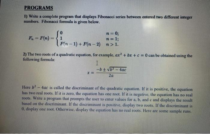  PROGRAMS D Write a complete program that displays Fibonacci series between