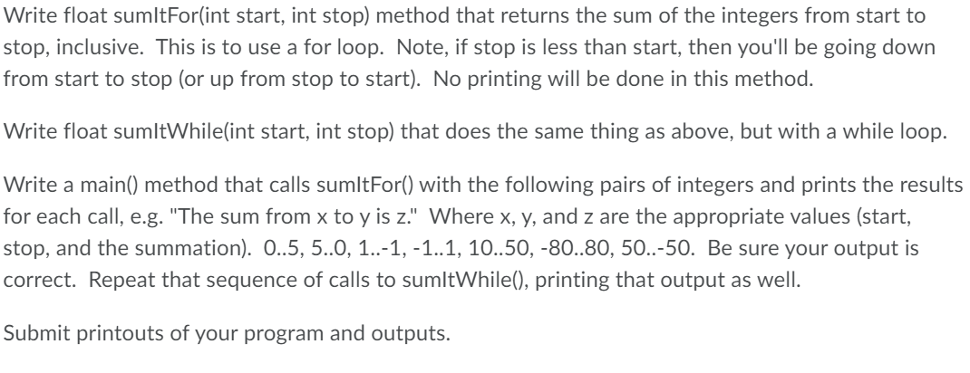  Write float sumltFor(int start, int stop) method that returns the sum