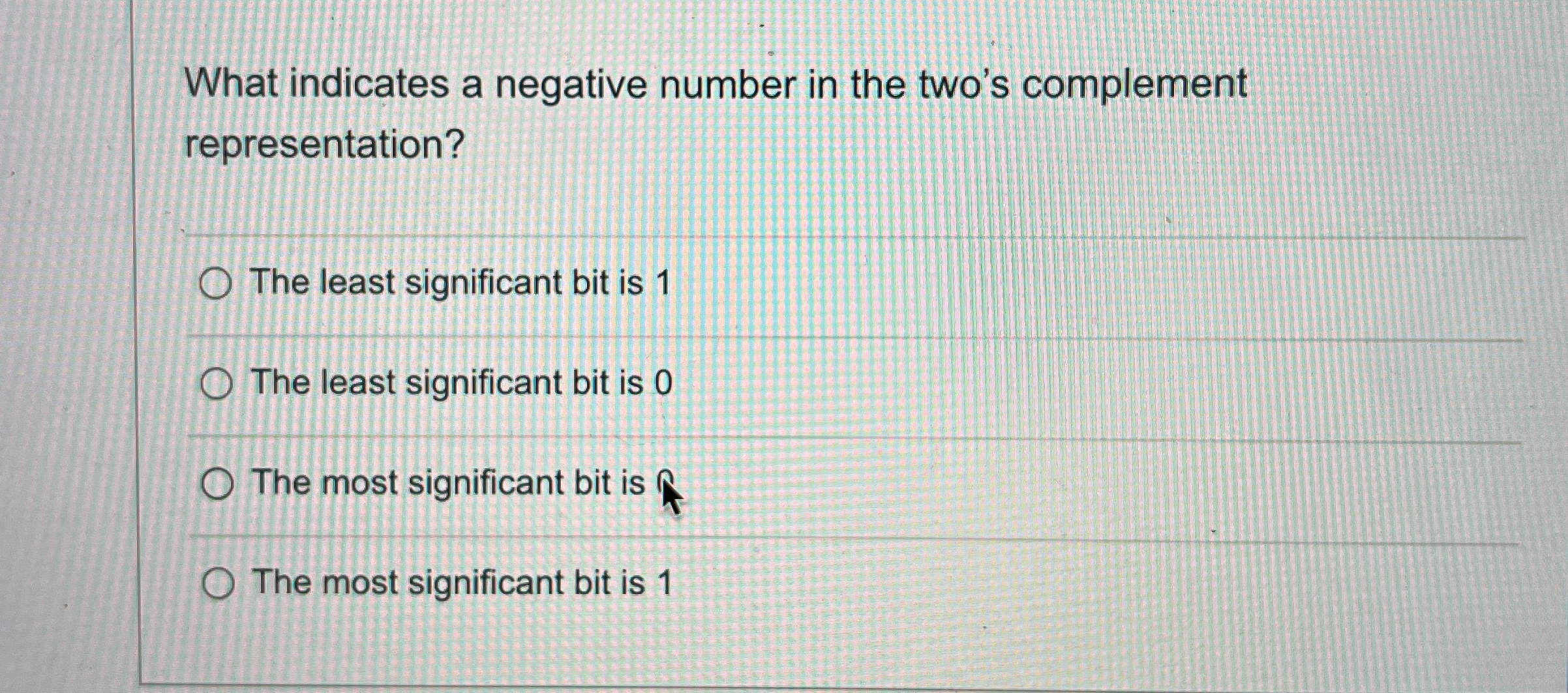  What indicates a negative number in the two's complement representation? The