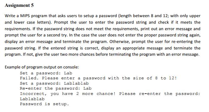 Please type your code: Assignment 5 Write a MIPS program that asks