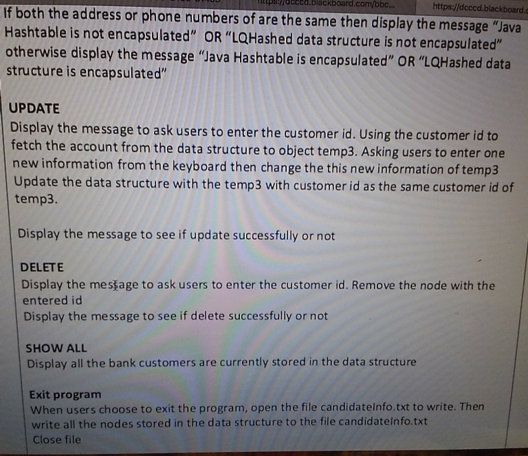 can use different types of Hashed Data Structures to manage bank customers.