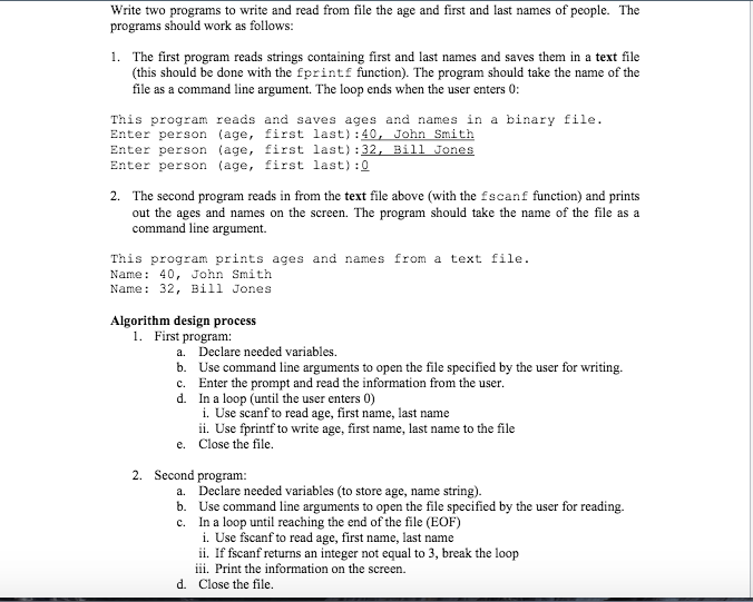 //Done in C please! //Any help appreciated! Write two programs to write