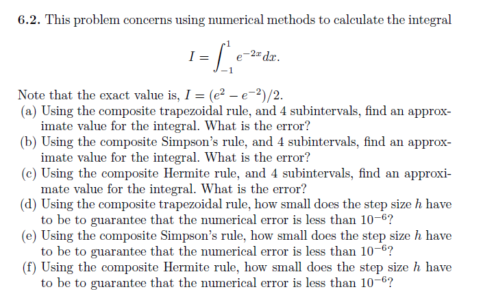  6.2. This problem concerns using numerical methods to calculate the integral