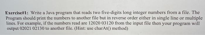  Exercise#1: Write a Java program that reads two five-digits long integer