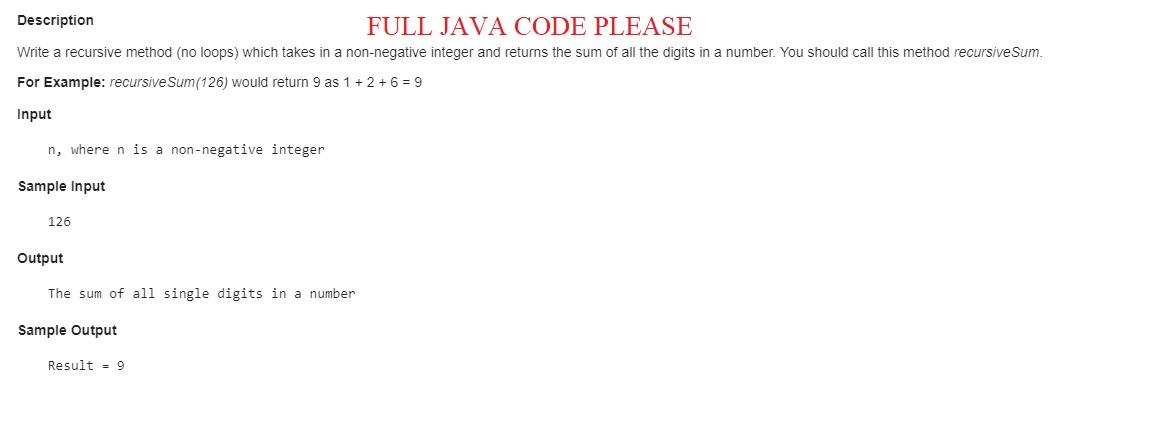  Description FULL JAVA CODE PLEASE Write a recursive method (no loops)
