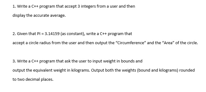  1. Write a C++ program that accept 3 integers from a