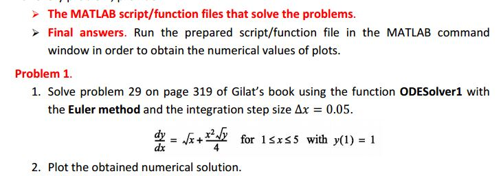  The MATLAB script/function files that solve the problems. Final answers. Run