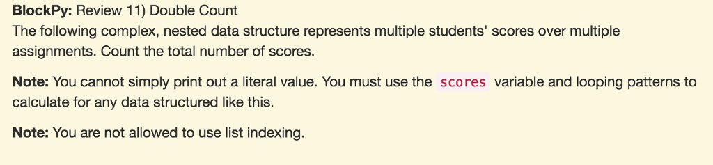  BlockPy: Review 11) Double Count The following complex, nested data structure