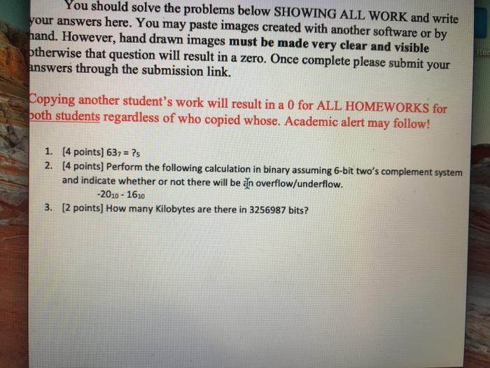  You should solve the problems below SHOWING ALL WORK and write