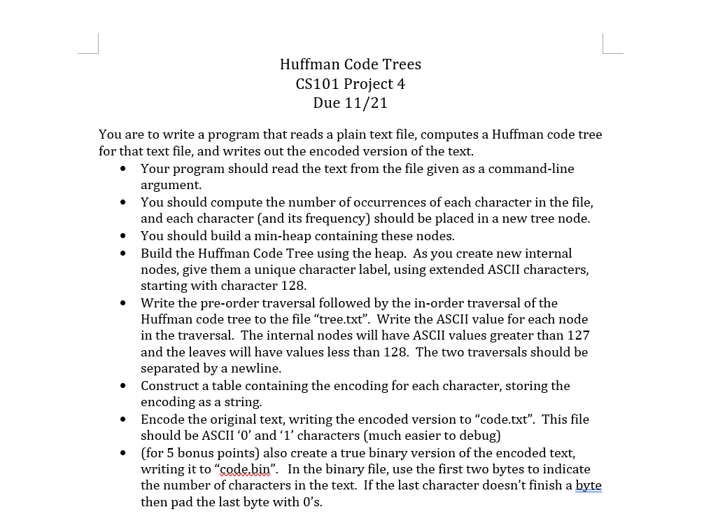 This a C++ problem. Thank you so much!! Huffman Code Trees CS101