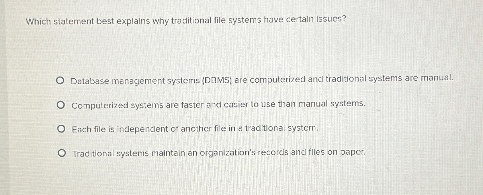  Which statement best explains why traditional file systems have certain issues?