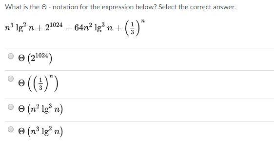  What is the Theta - notation for the expression below? Select