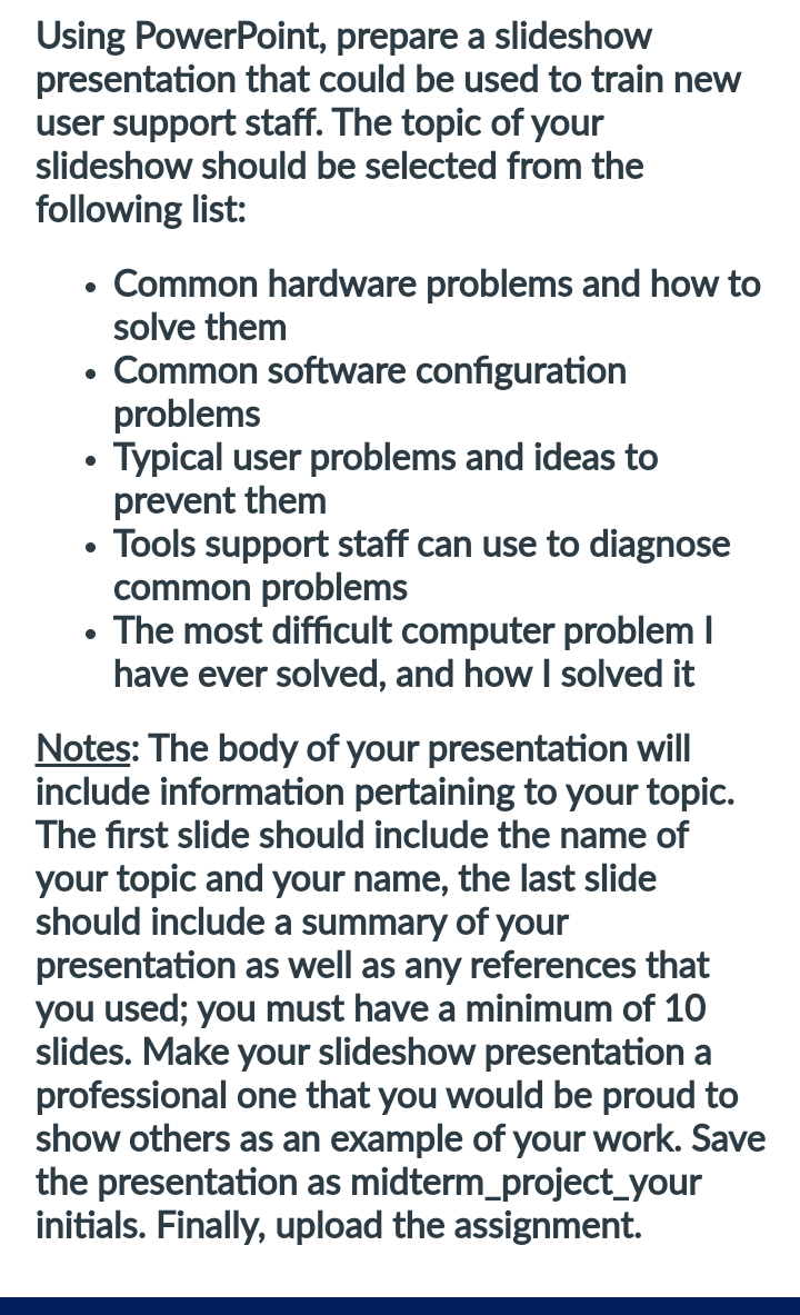 Using PowerPoint, prepare a slideshow presentation that could be used to