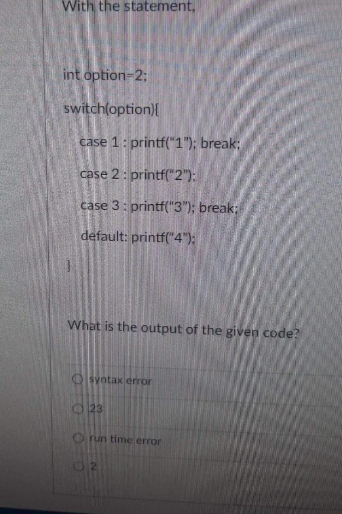 (D Failed, No output. O Passed O Invalid Grade! With the statement,