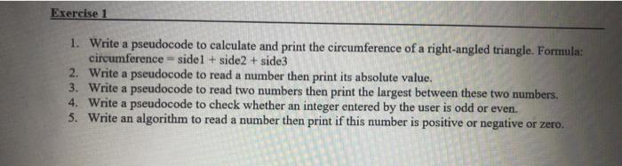  Exercise 1 1. Write a pseudocode to calculate and print the