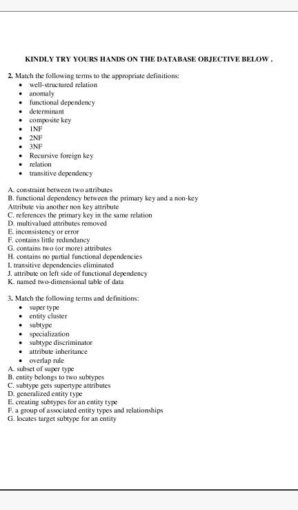  KINDLY TRY YOURS HANDS ON THE DATABASE OBJECTIVE BELOW. 2. Match