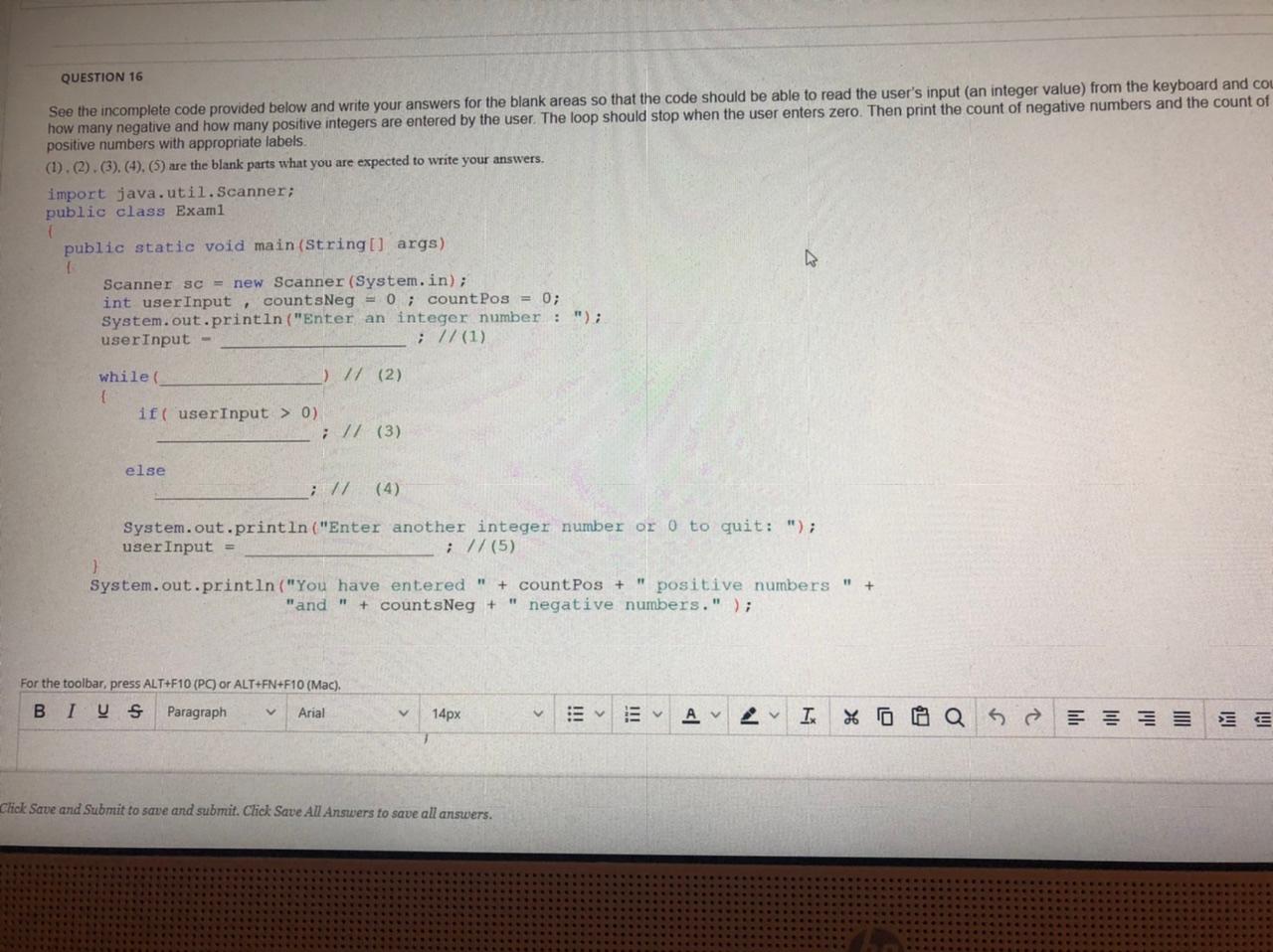  QUESTION 16 See the incomplete code provided below and write your