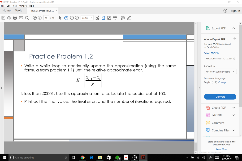  Write a while loop to continually update this approximation (using the