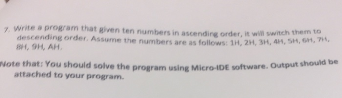  y Write a program that given ten numbers in ascending order,