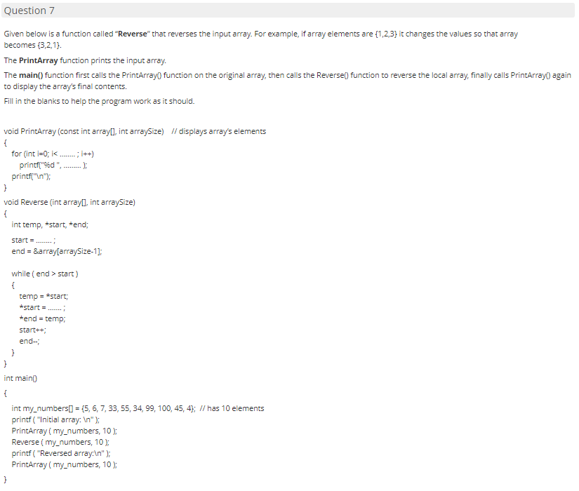 C Programming language Question 7 Given below is a function called "Reverse"