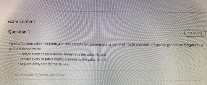  Write a function called "Replace_All" that accepts two parameters: a matrix