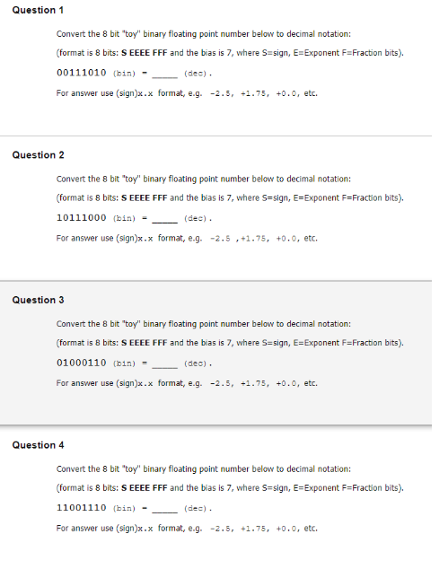 8.6.0 Question 1 Convert the 8 bit "toy" binary floating point