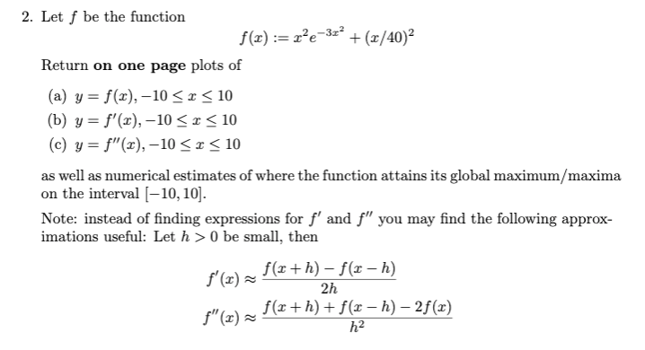 Code needs to be for Matlab 2. Let f be the function
