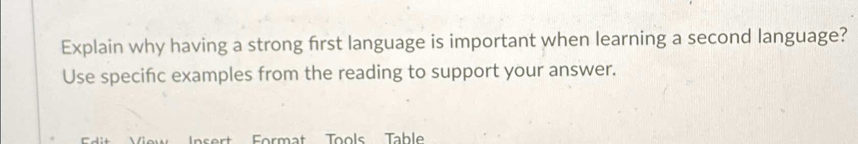  Explain why having a strong first language is important when learning
