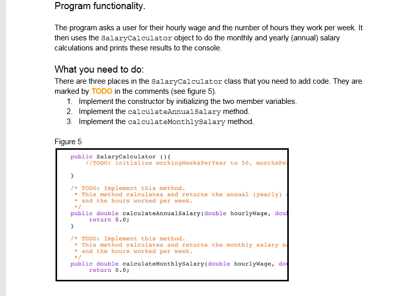  Program functionality. The program asks a user for their hourly wage