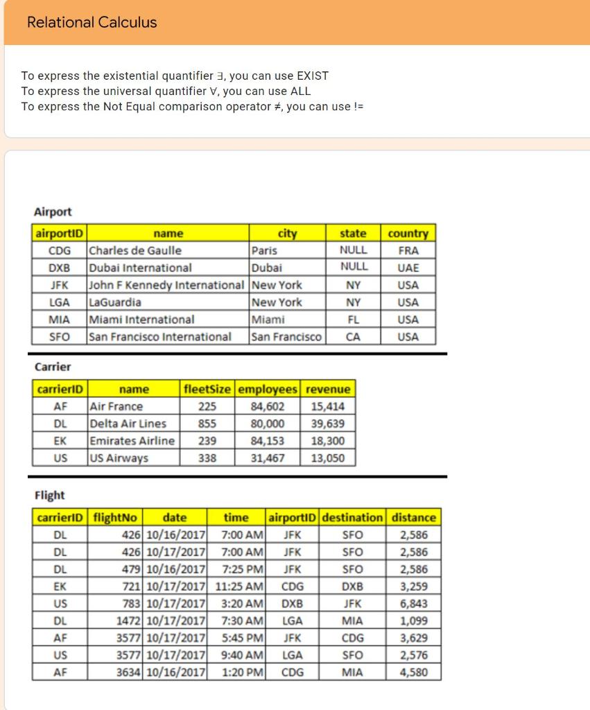 SQL Data Relational Calculus To express the existential quantifier 3, you can