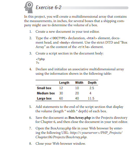  Exercise 6-2 In this project, you will create a multidimensional array