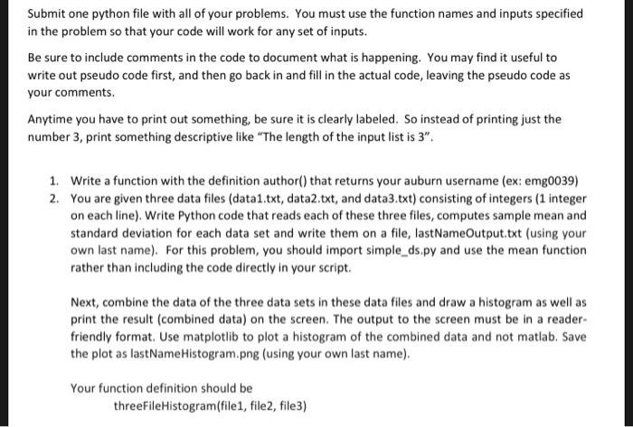  Submit one python file with all of your problems. You must