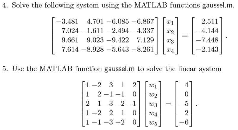 partial pivoting and (2) to use the Matlab codes for naive Gaussian