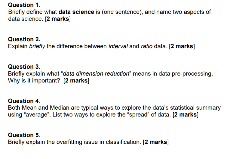  Question 1. Briefly define what data science is (one sentence), and