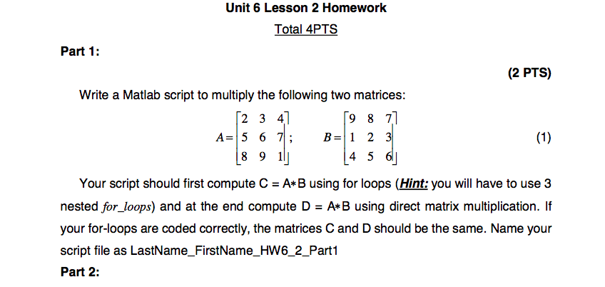 Using matlab. Please write the script. Write a Matlab script to multiply
