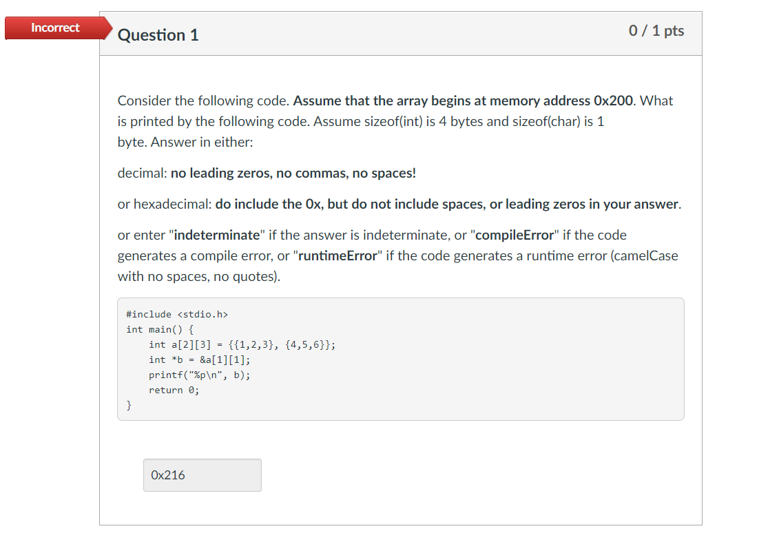  Incorrect Question 1 0/ 1 pts Consider the following code. Assume