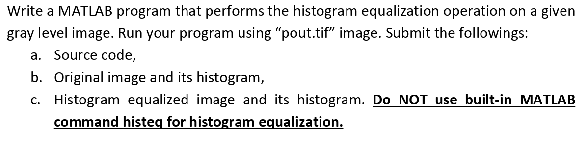  Write a MATLAB program that performs the histogram equalization operation on