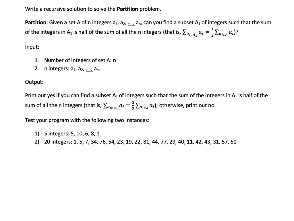 C++ Write a recursive solution to solve the Partition problem. Partition: Given