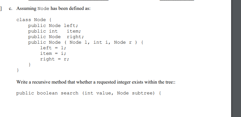  1 c. Assuming Node has been defined as: class Node public