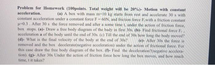  Problem for Homework (100points. Total weight will be 20%)- Motion with