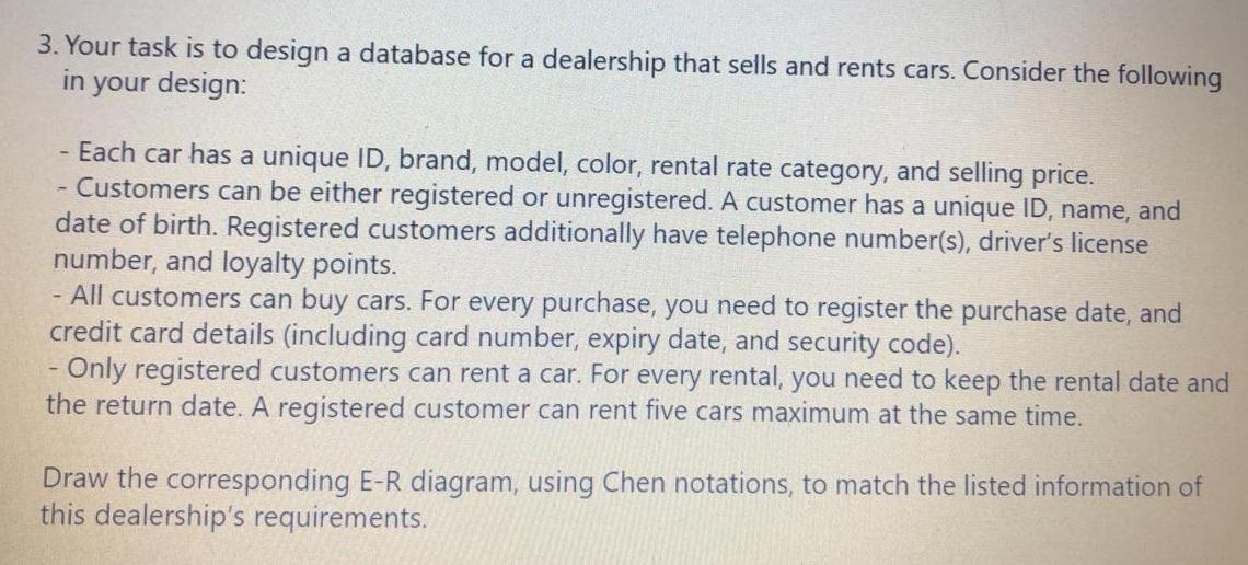  3. Your task is to design a database for a dealership