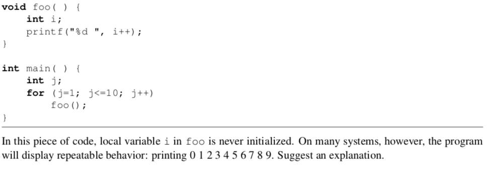  void foo) int i; printf("%d ", i++); int main) int j