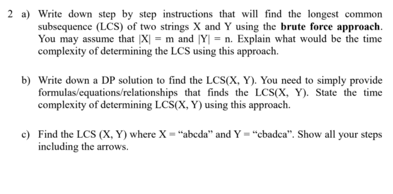 2 a) Write down step by step instructions that will find