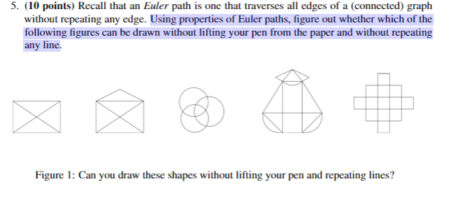  5. (10 points) Recall that an Euler path is one that